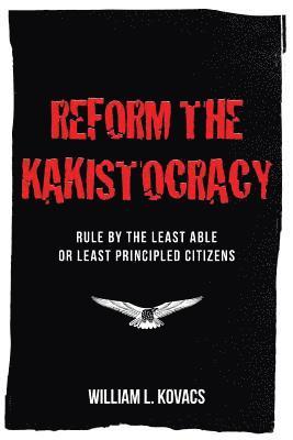 Reform the Kakistocracy