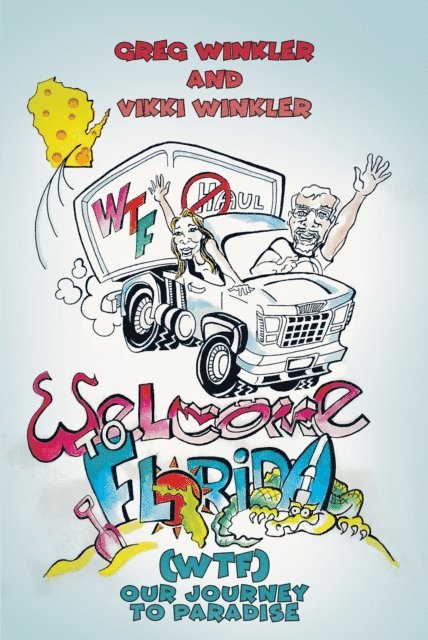 Greg Winkler - Welcome to Florida (WTF) - Our Journey to Paradise, E-bok