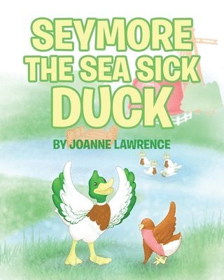 Joanne Lawrence - Seymore the Sea Sick Duck, Häftad. Tillgänglighet: Lägg i varukorg