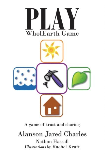 Alanson Jared Charles - Play WholEarth Game, E-bok