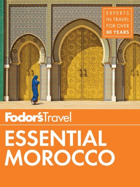 Fodor's Travel Guides - Fodor's Essential Morocco, E-bok
