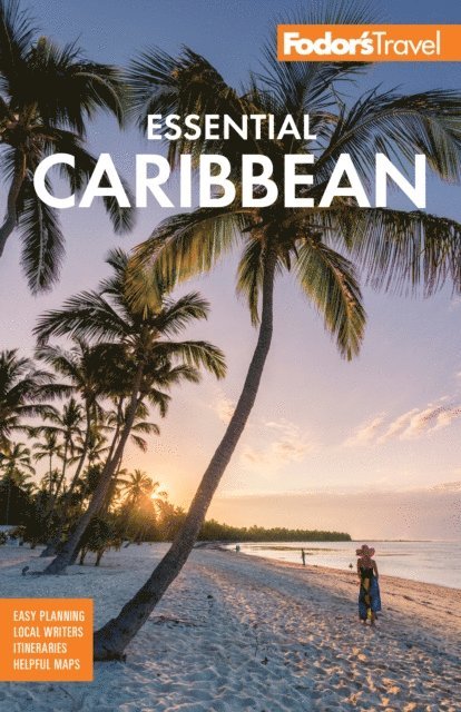 Fodor's Travel Guides - Fodor's Essential Caribbean, E-bok