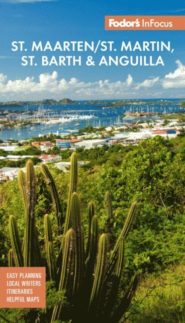 Fodor's Travel Guides - Fodor's InFocus St. Maarten/St. Martin, St. Barth & Anguilla, E-bok