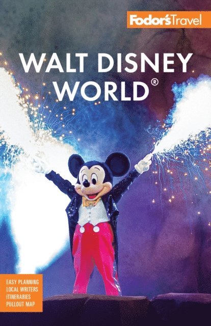 Fodor's Travel Guides - Fodor's Walt Disney World, E-bok