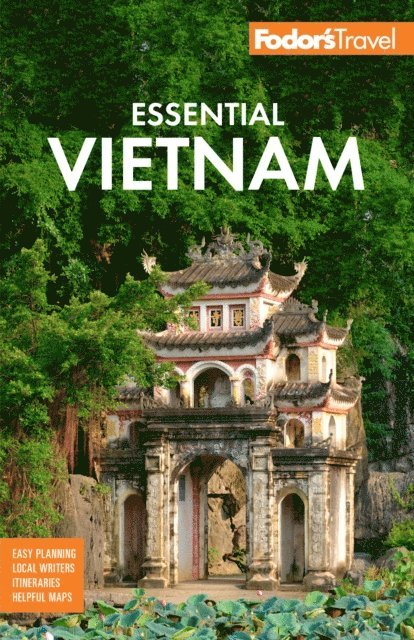 Fodor's Travel Guides - Fodor's Essential Vietnam, E-bok
