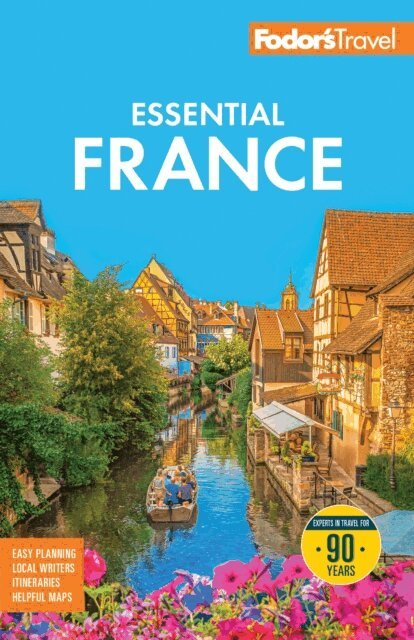 Fodor's Travel Guides - Fodor's Essential France, E-bok