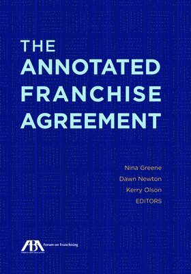 Nina Greene, Dawn Newton, Kerry Jensen Olson - Annotated Franchise Agreement, Häftad. Tillgänglighet: Tillfälligt slut