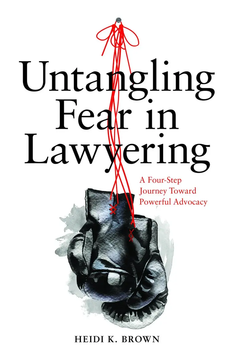Heidi K. Brown - Untangling Fear in Lawyering: A Four-Step Journey Toward Powerful Advocacy, Häftad. Tillgänglighet: Tillfälligt slut