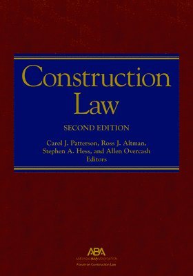 Allen L. Overcash, Carol J. Patterson, Ross J. Altman, Stephen A. Hess - Construction Law, Second, Inbunden