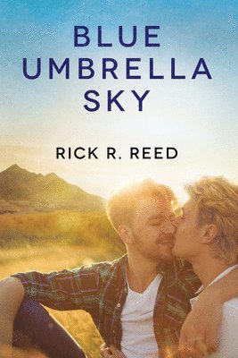 Rick R Reed - Blue Umbrella Sky, Häftad