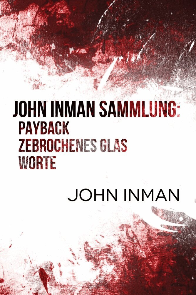 John Inman - John Inman Sammlung: Payback, Zebrochenes Glas, Worte, Häftad