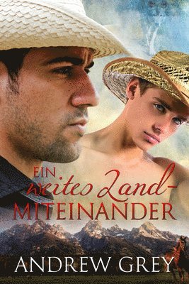 Andrew Grey - Ein weites Land – Miteinander, Häftad