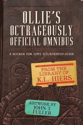 K.L. Hiers - Ollie's Octrageously Official Omnibus, Häftad