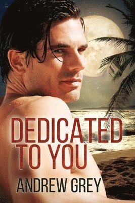 Andrew Grey - Dedicated to You, Häftad
