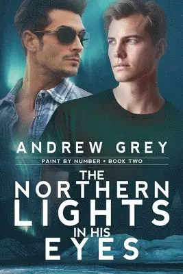 Andrew Grey - Northern Lights in His Eyes, Häftad. Tillgänglighet: Lägg i varukorg