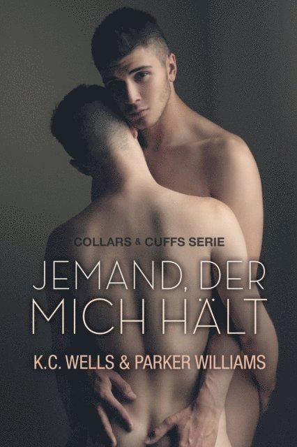 Parker Williams, K.C. Wells - Jemand, der mich hält, E-bok