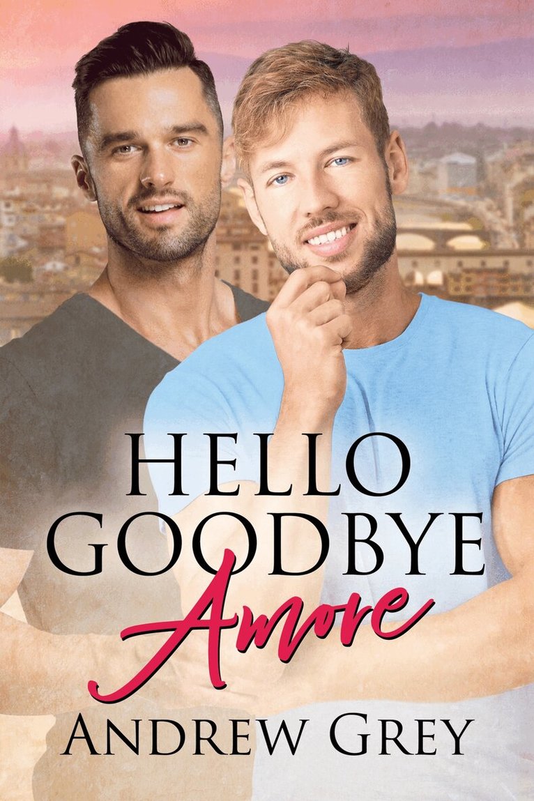 Andrew Grey - Hello Goodbye Amore, Häftad