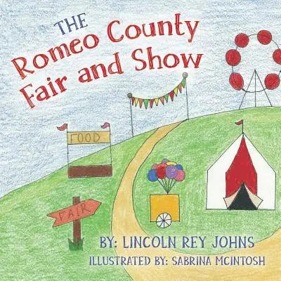 Lincoln Rey Johns - The Romeo County Fair and Show, Häftad. Tillgänglighet: Lägg i varukorg