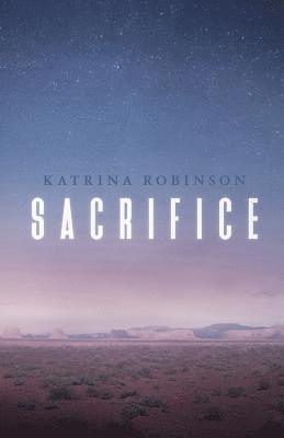 Katrina Robinson - Sacrifice, Häftad. Tillgänglighet: Lägg i varukorg