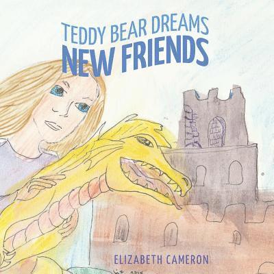 Elizabeth Cameron - Teddy Bear Dreams: New Friends, Häftad