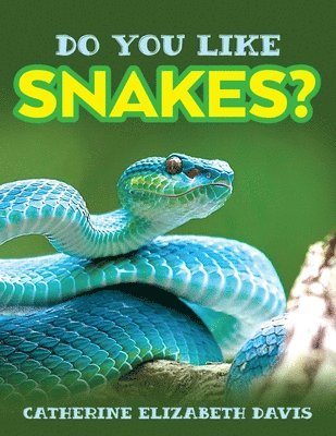 Catherine Elizabeth Davis - Do You Like Snakes?, Häftad