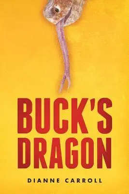 Dianne Carroll - Buck's Dragon, Häftad. Tillgänglighet: Lägg i varukorg