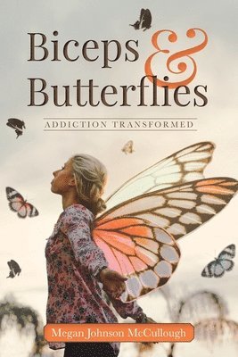 Megan Johnson McCullough - Biceps & Butterflies, Häftad. Tillgänglighet: Lägg i varukorg