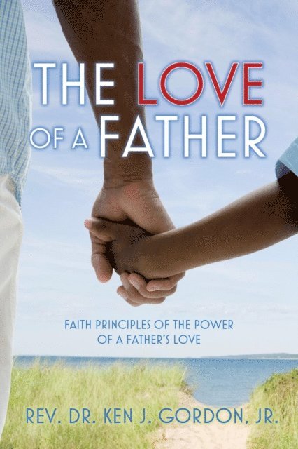 Ken Gordon - Love of a Father, E-bok