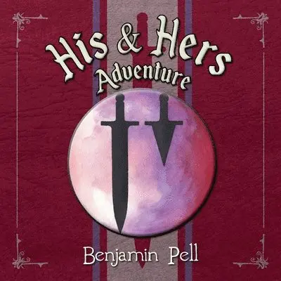 Benjamin Pell - His & Hers Adventure, Häftad. Tillgänglighet: Lägg i varukorg
