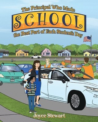 Joyce Stewart - Principal Who Made School the Best Part of Each Student's Day, Häftad