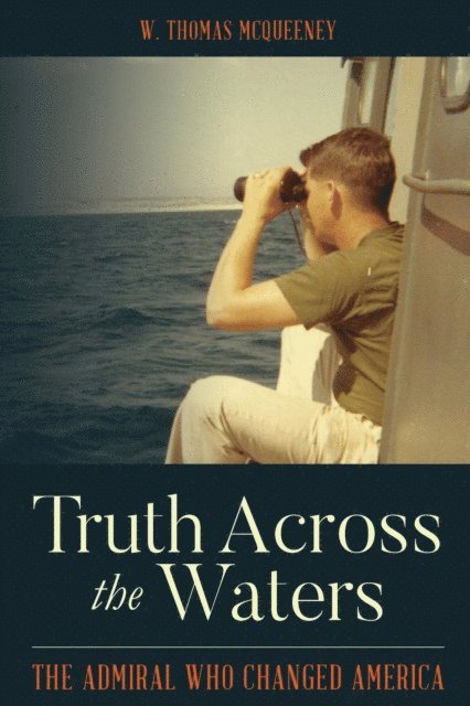 W. Thomas McQueeney - Truth Across the Waters, E-bok