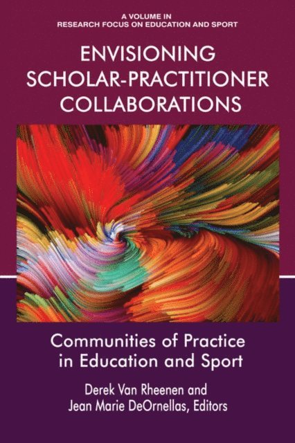 Jean Marie DeOrnellas, Derek Van Rheenen - Envisioning Scholar-Practitioner Collaborations, E-bok