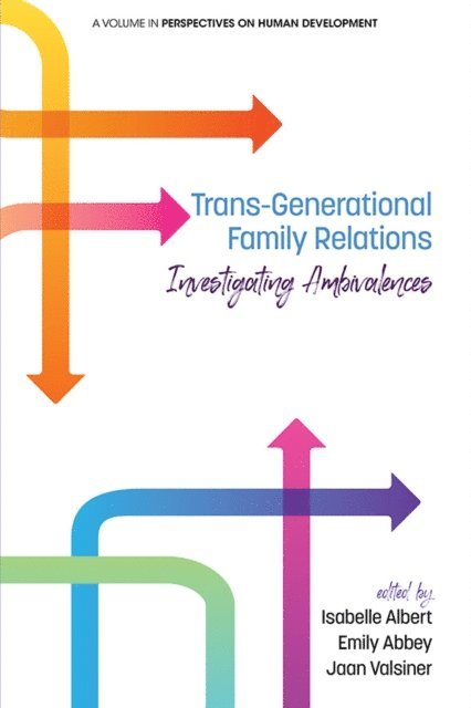 Jaan Valsiner, Emily Abbey, Isabelle Albert - Trans-Generational Family Relations, E-bok