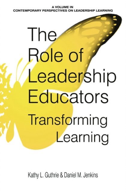 Daniel M. Jenkins, Kathy L. Guthrie - Role of Leadership Educators, E-bok