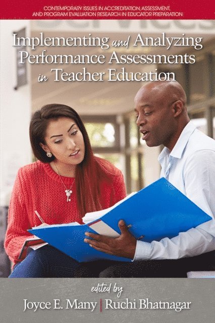 Ruchi Bhatnagar, Joyce E. Many - Implementing and Analyzing Performance Assessments in Teacher Education, E-bok