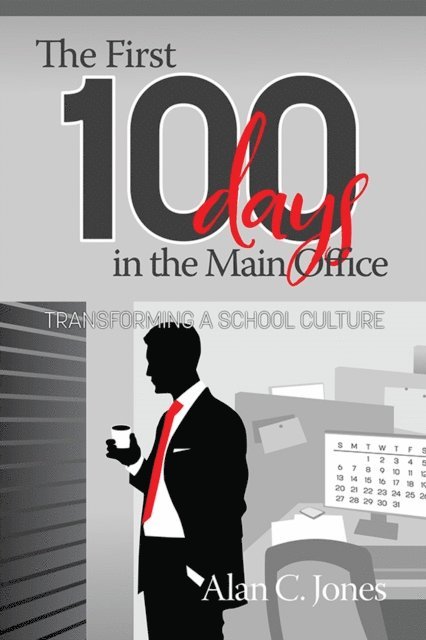 Alan C. Jones - First 100 Days in the Main Office, E-bok