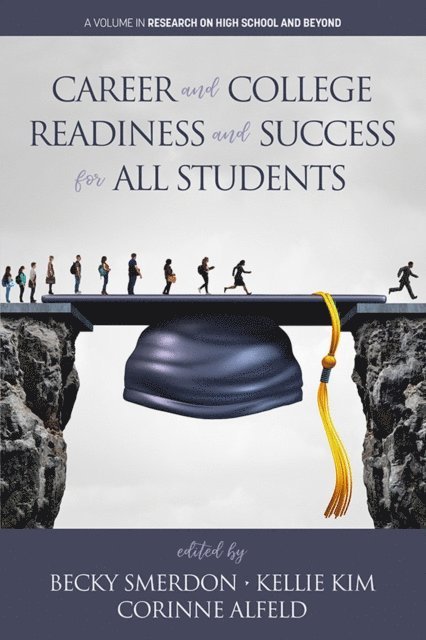 Corinne Alfeld, Kellie Kim, Becky Smerdon - Career and College Readiness and Success for All Students, E-bok
