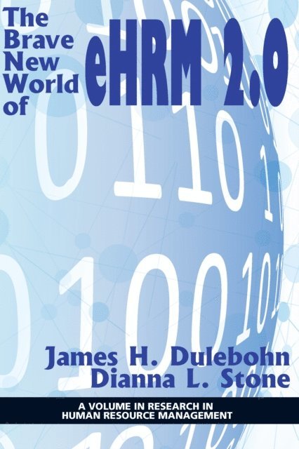 Dianna L. Stone, James H. Dulebohn - Brave New World of eHRM 2.0, E-bok