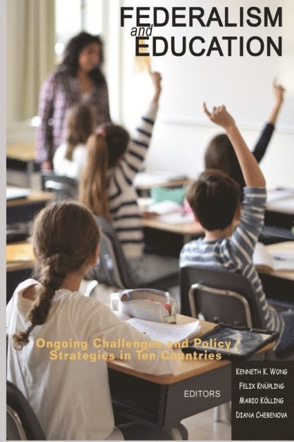Diana Chebenova, Mario Kolling, Felix Knupling, Kenneth K. Wong - Federalism and Education, E-bok