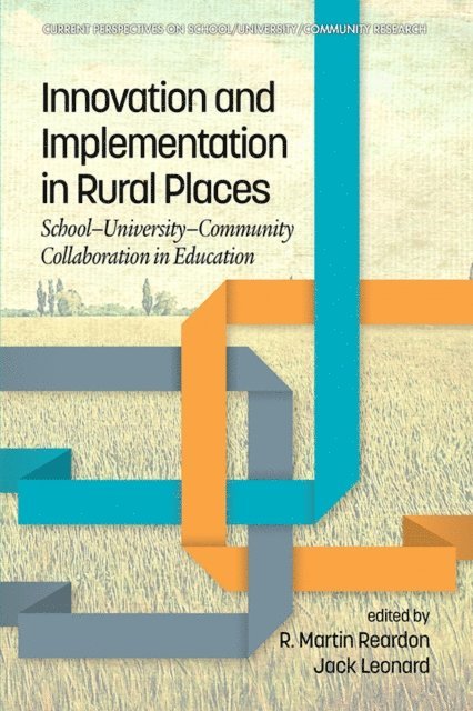 Jack Leonard, R. Martin Reardon - Innovation and Implementation in Rural Places, E-bok