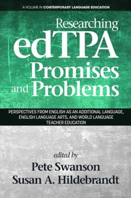 Susan A. Hildebrandt, Peter B. Swanson - Researching edTPA Promises and Problems, E-bok