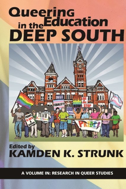 Kamden K. Strunk - Queering Education in the Deep South, E-bok