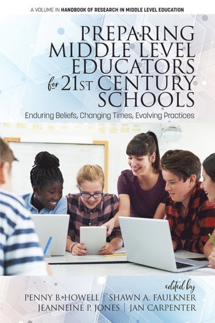 Jan Carpenter, Jeanneine Jones, Shawn A. Faulkner, Penny B. Howell - Preparing Middle Level Educators for 21st Century Schools, E-bok