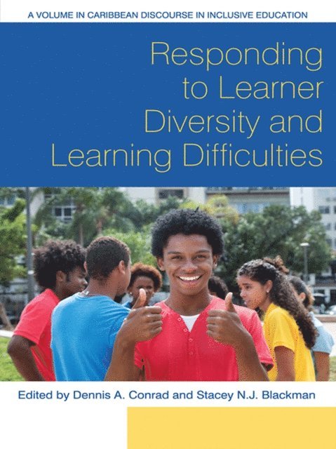 Stacey N. J. Blackman, Dennis A. Conrad - Responding to Learner Diversity and Learning Difficulties, E-bok