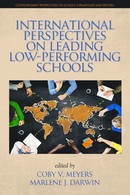 Marlene J. Darwin, Coby V. Meyers - International Perspectives on Leading Low-Performing Schools, E-bok