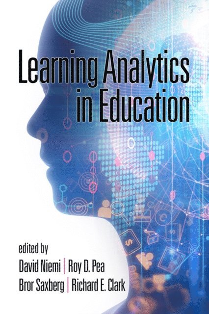 Richard E. Clark, Bror Saxberg, Roy D. Pea, David Niemi - Learning Analytics in Education, E-bok