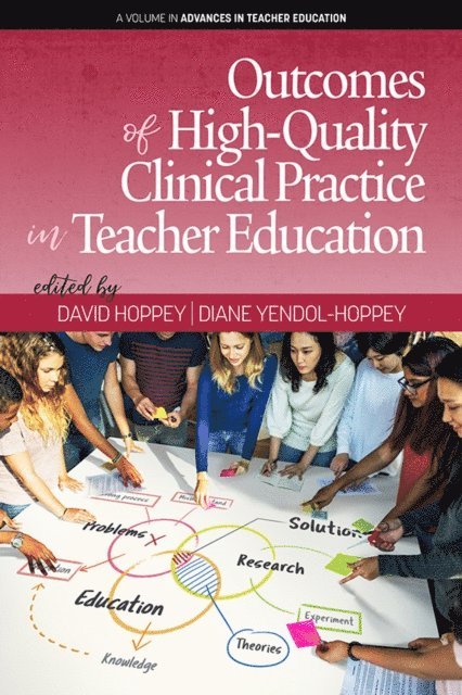 David Hoppey, Diane Yendol-Hoppey - Outcomes of High-Quality Clinical Practice in Teacher Education, E-bok
