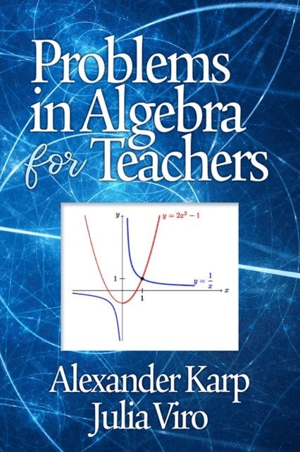 Julia Viro, Alexander Karp - Problems in Algebra for Teachers, E-bok