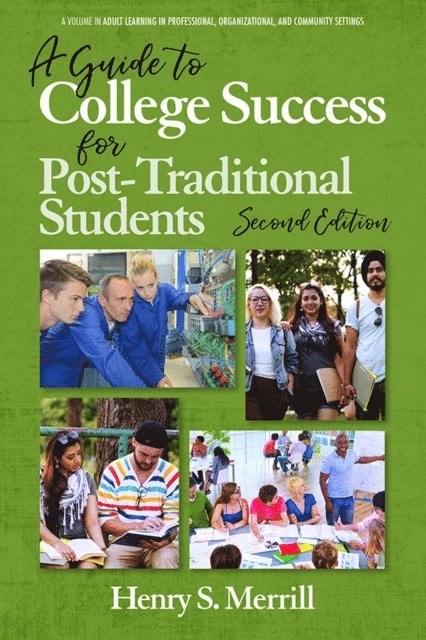 Henry S. Merrill - Guide to College Success for Post-traditional Students, E-bok