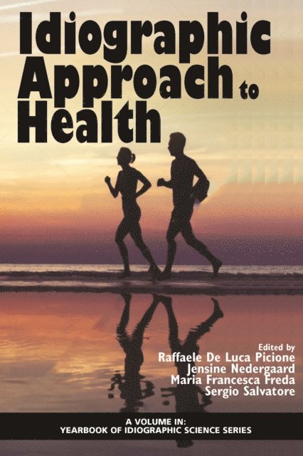 Sergio Salvatore, Maria Francesca Freda, Jensine Nedergaard, Raffaele De Luca Picione - Idiographic Approach to Health, E-bok